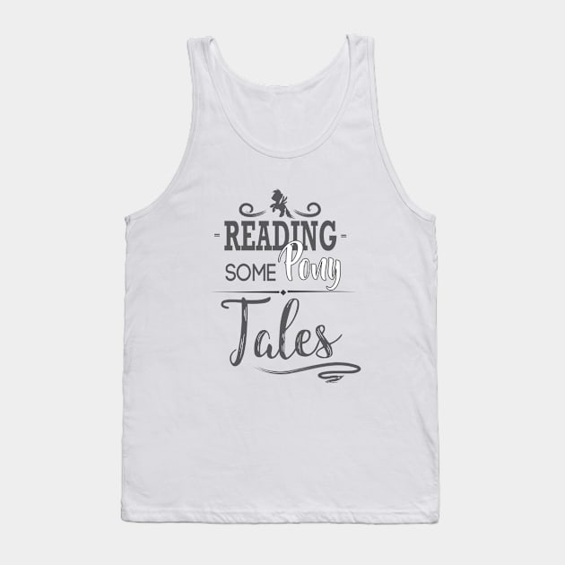 Reading Some Pony Tales - Pony Tank Top by D3Apparels